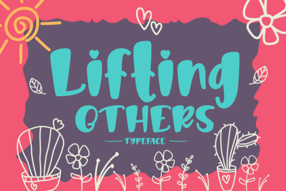 Lifting Others: A Beautiful and Inspirational Font with Adorable Elements