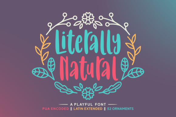 Literally Natural: A Font That Breathes Life Into Design